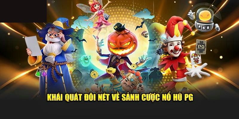 Đôi nét chung nhất về sảnh chơi cực hot