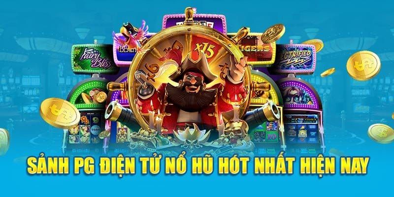 Một vài siêu phẩm đình đám tại nổ hũ PG 23WIN